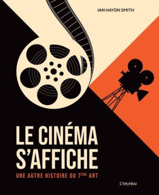 Le cinéma s'affiche. Une autre histoire du 7e art
