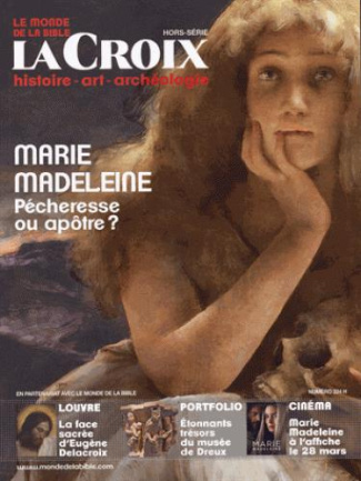 Le monde de la Bible Hors-série N° 224 : Marie-Madeleine, pécheresse ou femme apôtre ?