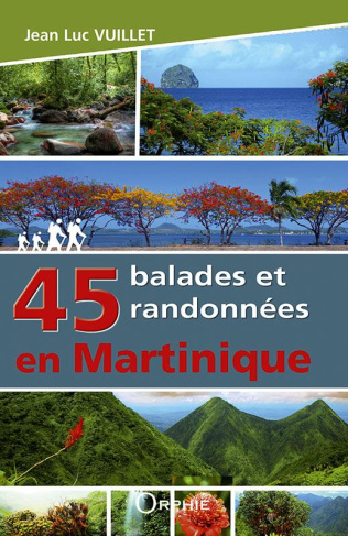 45 balades et randonnées en Martinique