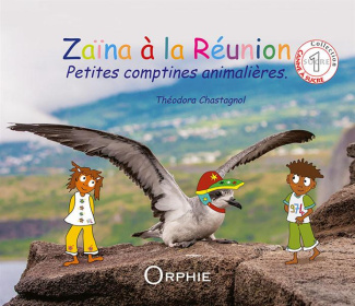 Zaïna à la Réunion. Petites comptines animalières