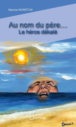 Au nom du père - le héros dékalé