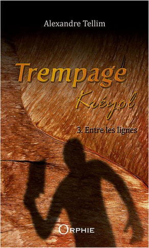 Trempage kréyol Tome 3 : Entre les lignes