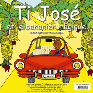 Ti José et le bananier magique. Edition bilingue français-créole