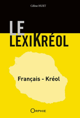 Lexikréol. Français-Kréol