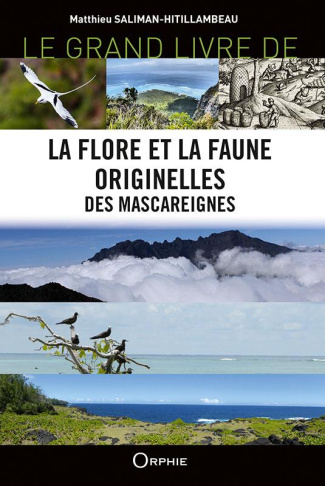 Le grand livre de la flore et la faune originelles des Mascareignes (Réunion-Maurice-Rodrigues). Gui