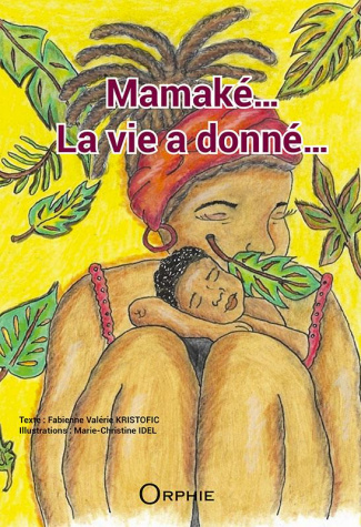 Mamaké... La vie a donné...