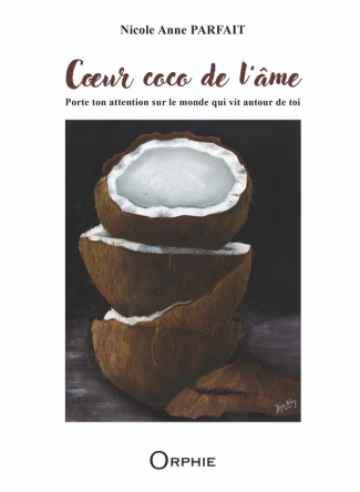 Coeur coco de l'âme. Porte ton attention sur le monde qui vit autour de toi