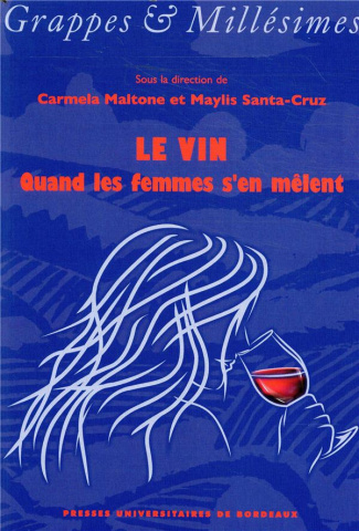 Le vin. Quand les femmes s'en mêlent