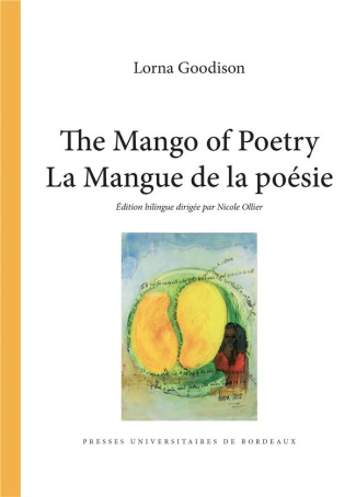 La mangue de la poésie. Edition bilingue français-anglais