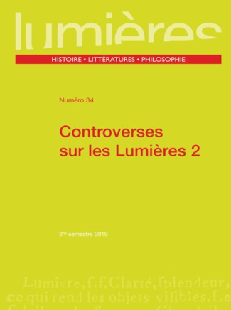 Lumières N° 34, 2nd semestre 2019 : Controverses sur les Lumières. Tome 2