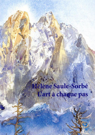 Hélène Saule-Sorbé. L'art à chaque pas