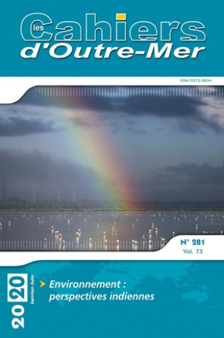 Les Cahiers d'Outre-Mer N° 281, janvier-juin 2020 : Environnement : perspectives indiennes