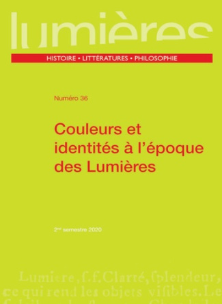 Lumières N° 36, 2e semestre 2020 : Couleurs et identités à l'époque des Lumières