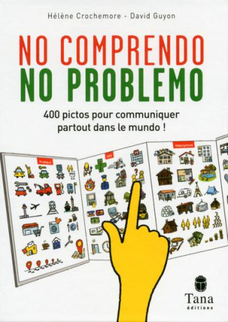 No comprendo, no problemo. 400 pictos pour communiquer partout dans le monde
