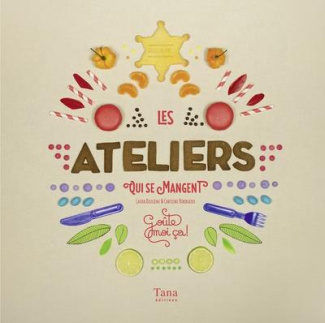 Les ateliers qui se mangent