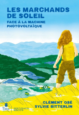 Les Marchands de soleil. Face à la machine photovoltaïque
