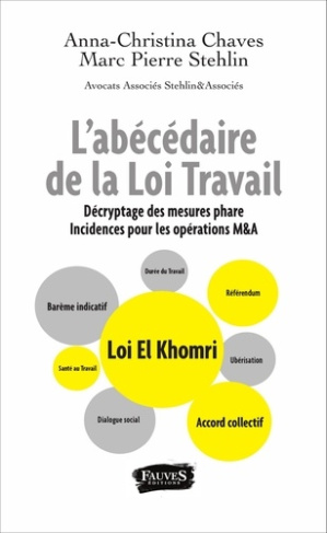 L'abécédaire de la Loi Travail. Décryptage des mesures phare, incidences pour les opérations M&A