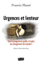 Urgences et lenteur. Quel management public à l'aube du changement de monde ?