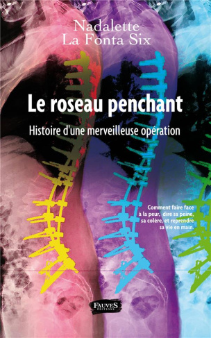 Le roseau penchant. Histoire d'une merveilleuse opération