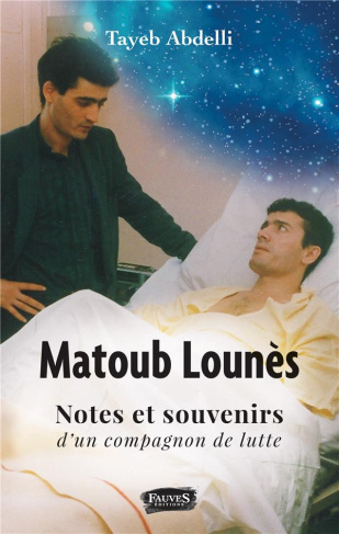 Matoub Lounès. Notes et souvenirs d'un compagnon de lutte