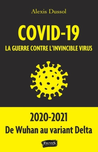 Covid-19. La guerre contre l'invincible virus
