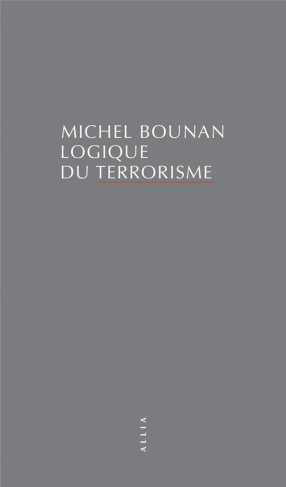 LOGIQUE DU TERRORISME
