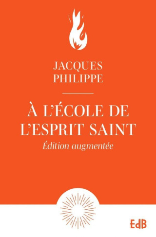 A l'école de l'Esprit Saint. Edition revue et augmentée