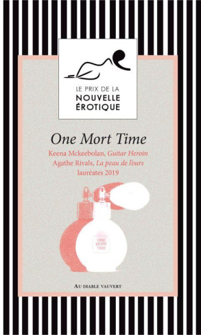 One Mort Time. Prix de la nouvelle érotique 2019