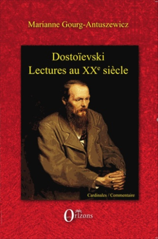Dostoïevski. Lectures au XXe siècle