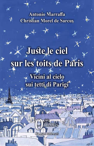 Juste le ciel sur les toits de paris. Edition bilingue français-italien