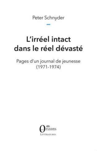 L'irréel intact dans le réel dévasté. Pages d'un journal de jeunesse (1971-1974)