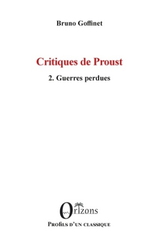 Critiques de Proust. 2. Guerres perdues