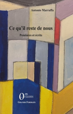 Ce qu'il reste de nous. Peintures et écrits