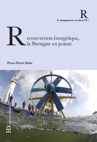 Reconversion énergétique, la Bretagne en pointe