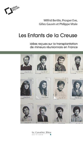 Les enfants de la Creuse. Idées reçues sur la transplantation de mineurs de La Réunion en France