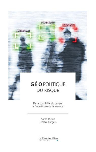 Géopolitique du risque. De la possibilité du danger à l'incertitude de la menace