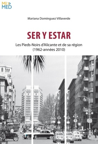 Ser y estar. Les Pieds-Noirs d'Alicante et de sa région (1962-années 2010)