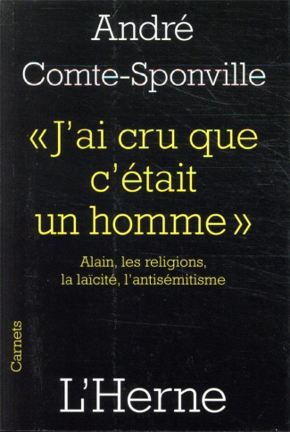 J'ai cru que c'était un homme. Alain, les religions, la laïcité, l'antisémitisme