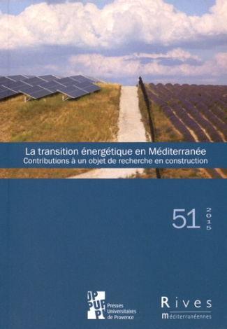 Rives méditerranéennes N° 51/2015 : La transition énergétique en Méditerranée. Contributions à un ob