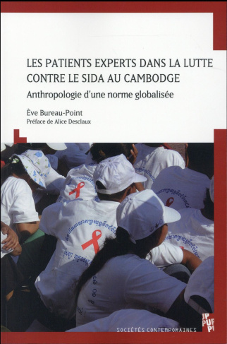 Les patients experts dans la lutte contre le sida au Cambodge. Anthropologie d'une norme globalisée