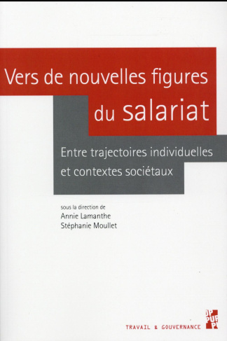 Vers de nouvelles figures du salariat. Entre trajectoires individuelles et contextes sociétaux