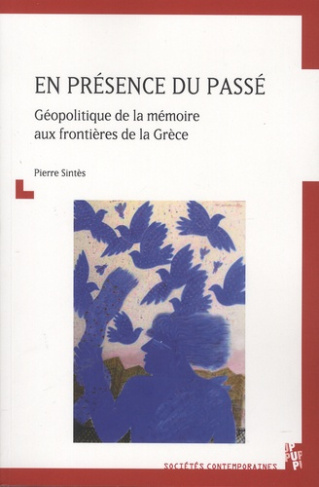 En présence du passé. Géopolitique de la mémoire aux frontières de la Grèce
