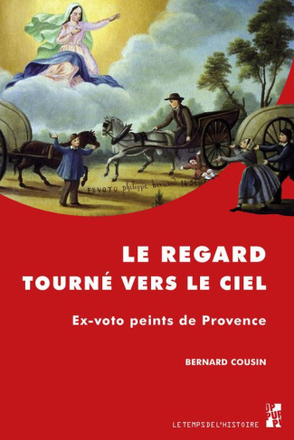 Le regard tourné vers le ciel. Ex-voto peints de Provence