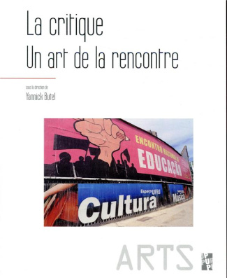La critique, un art de la rencontre. L'origine du geste Tome 2