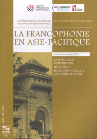 La francophonie en Asie-Pacifique N° 4, automne 2019 : La formation universitaire française et franc