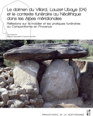 Le dolmen du Villard, Lauzet-Ubaye (04) et le contexte funéraire au Néolithique dans les Alpes mérid