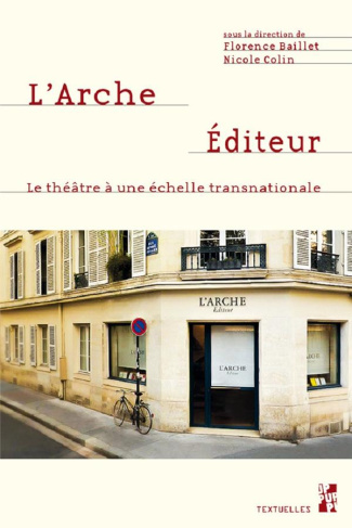 L'Arche Editeur. Le théâtre à une échelle transnationale