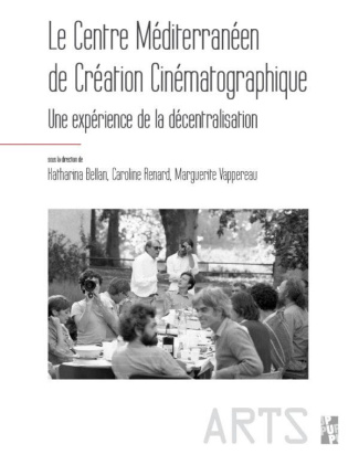 Le Centre Méditerranéen de Création Cinématographique. Une expérience de décentralisation