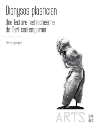 Dionysos plasticien. Une lecture nietzschéenne de l'art contemporain