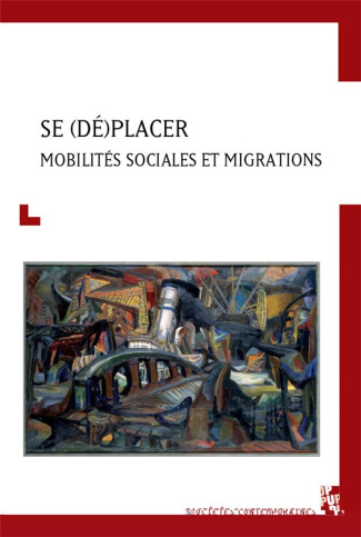 Se (dé)placer. Mobilités sociales et migrations